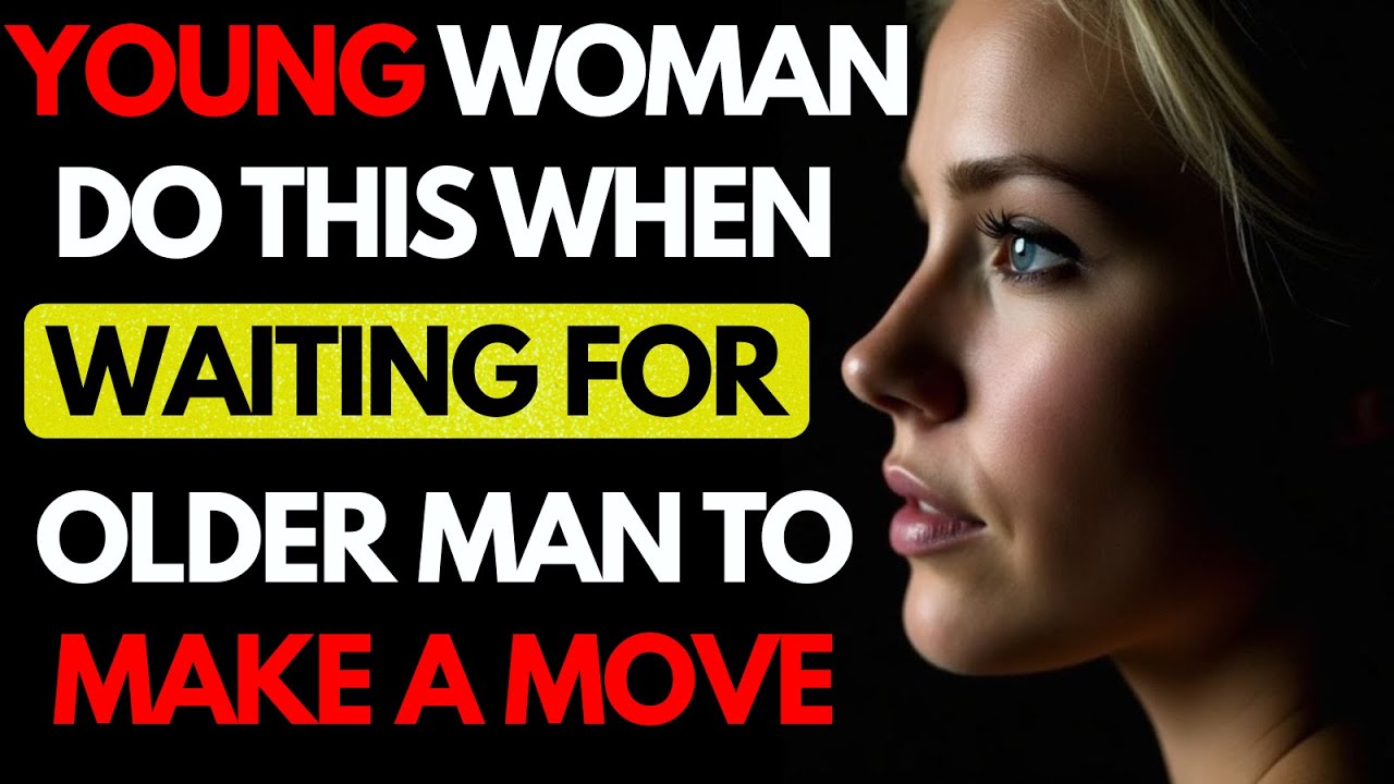 She Wants You to Make a Move But Won’t Say It: Hidden Signals Younger Women Give | Stoicism