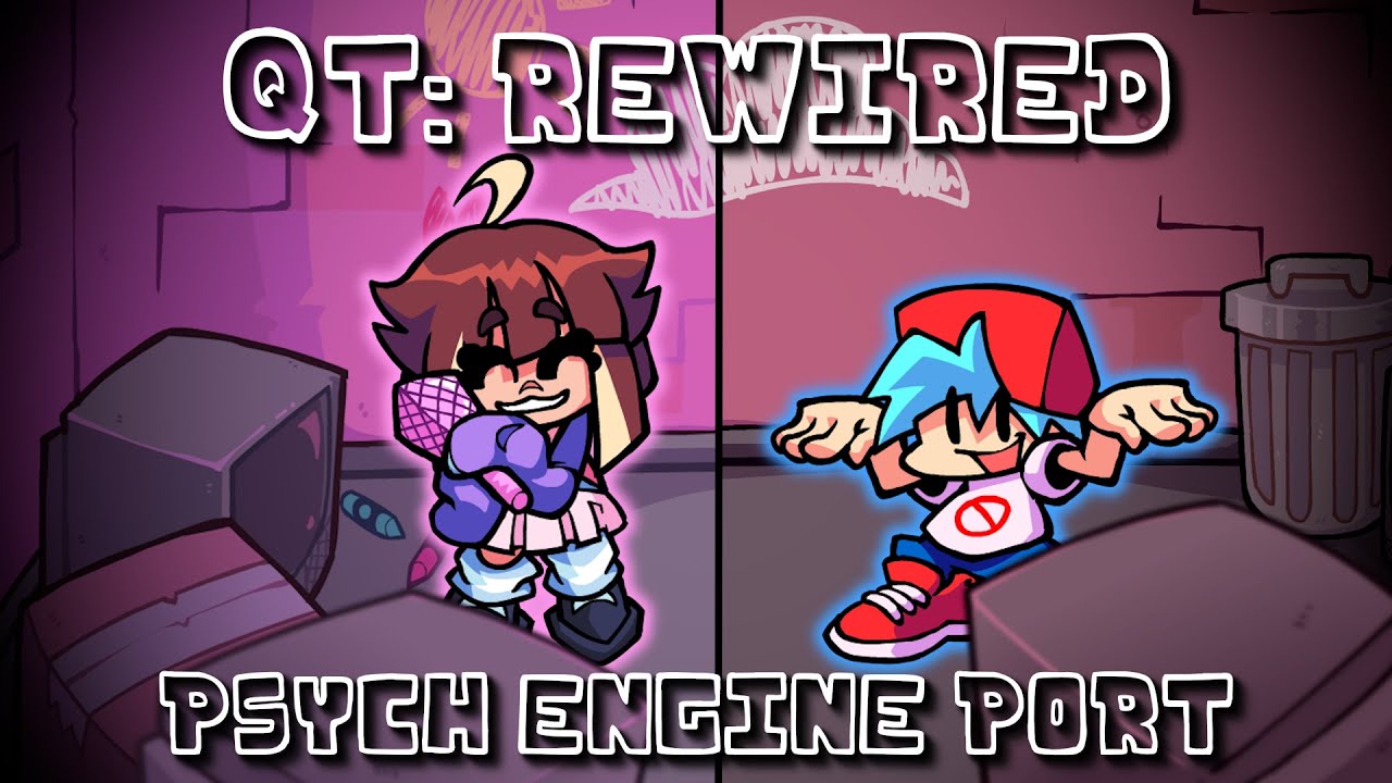 [CHECK DESC FIRST LINE] QT Rewired [Psych Engine Mods Folder]