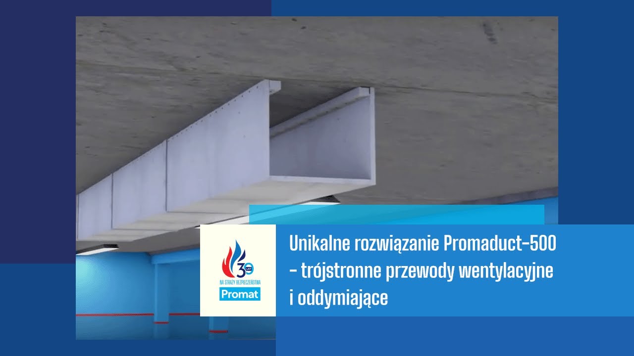Unikalne rozwiązanie Promaduct-500 - trójstronne przewody wentylacyjne i oddymiające