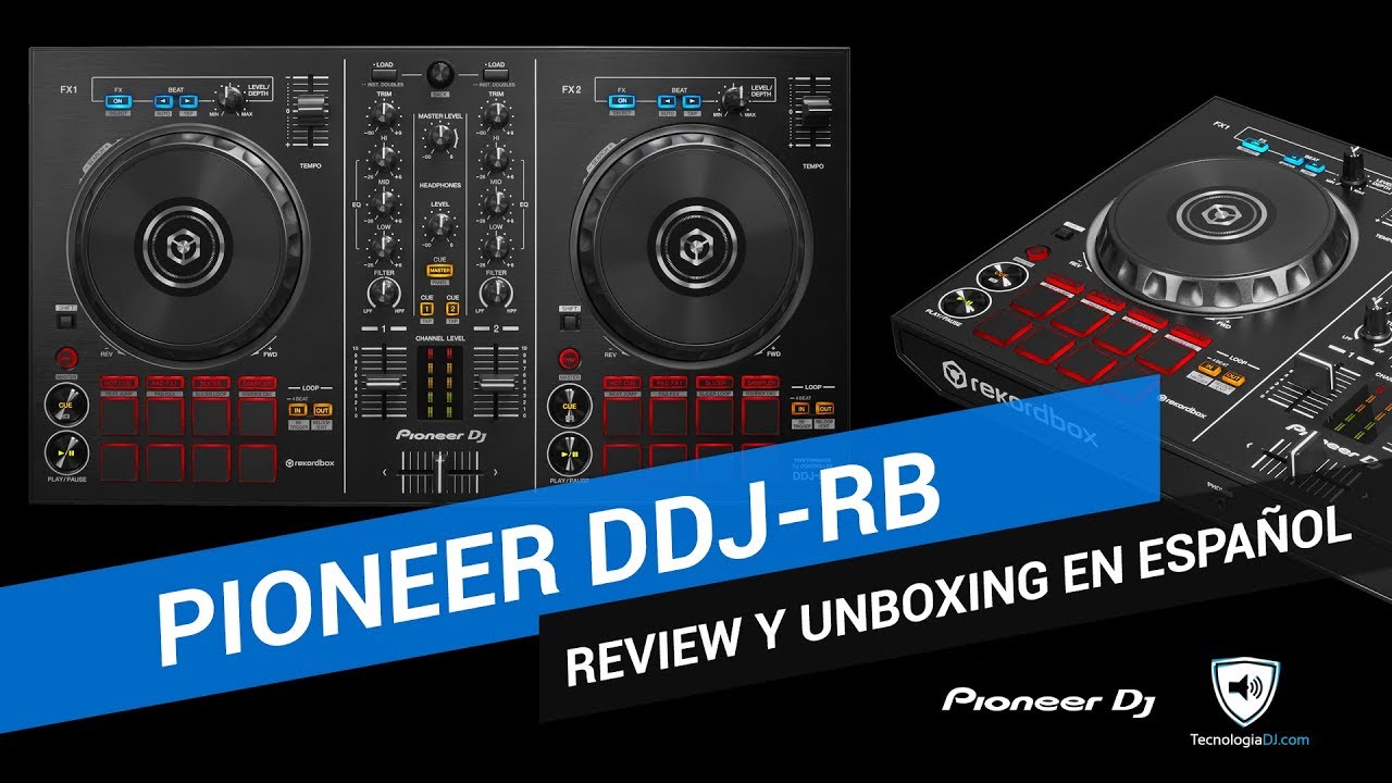 Review y unboxing en español Pioneer DDJ-RB | TecnologiaDJ.com