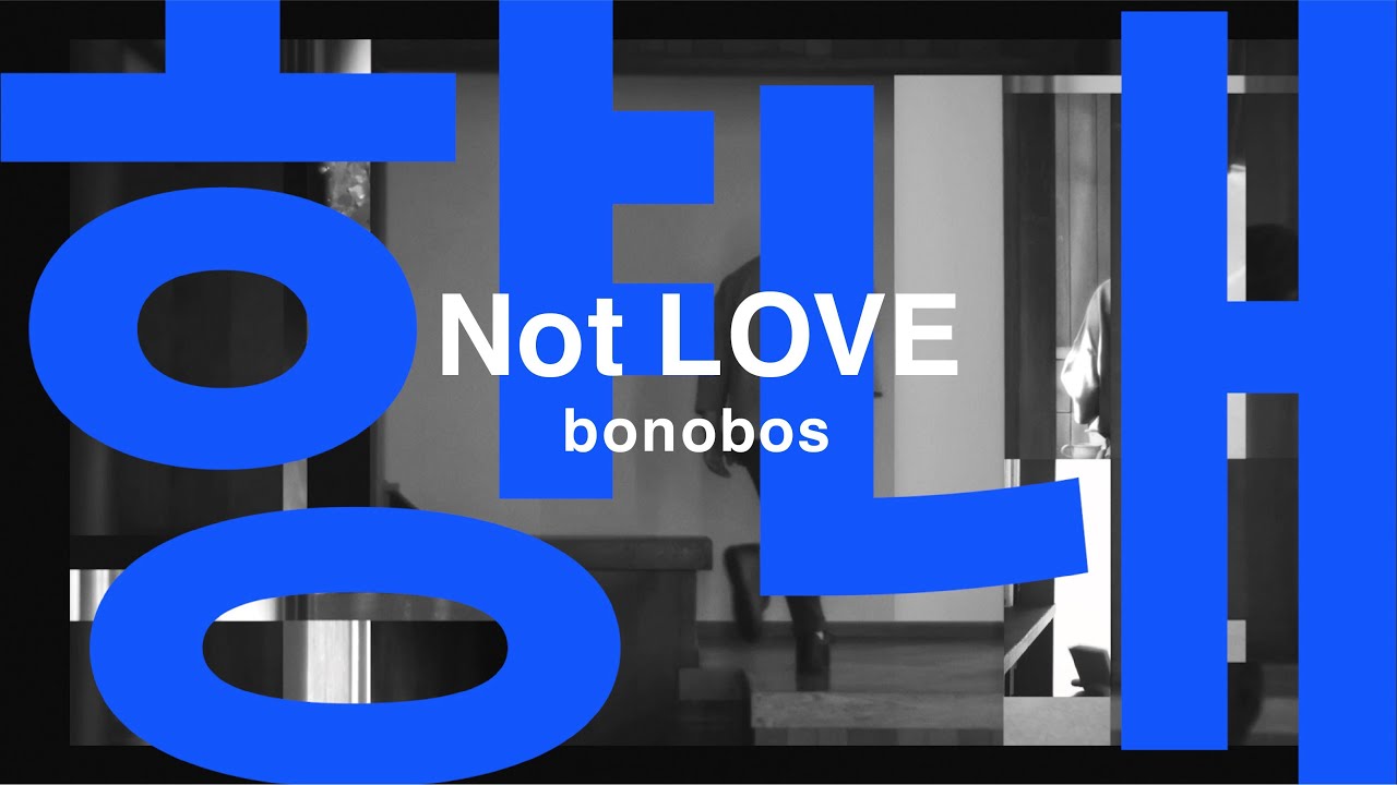 bonobos - Not LOVE(official lyric video)