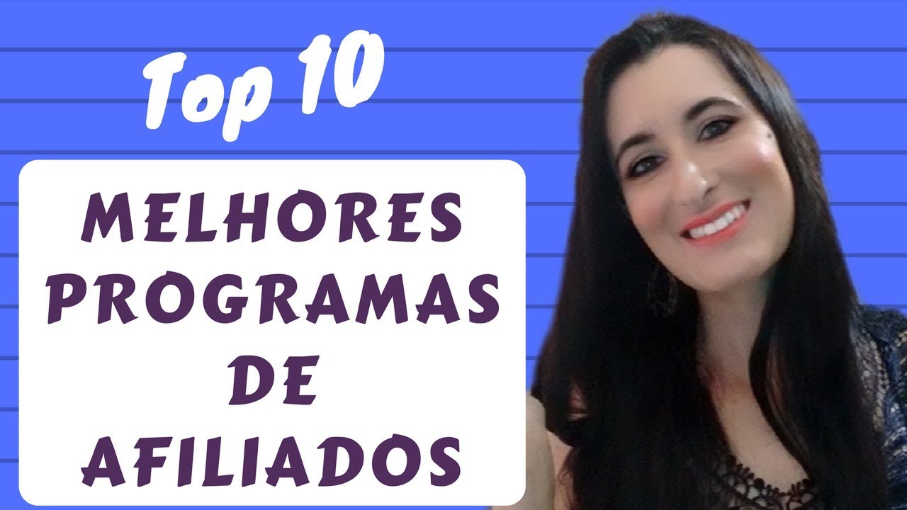 Top 10 Melhores Programas de Afiliados para Ganhar Dinheiro | Por Patricia Angelo