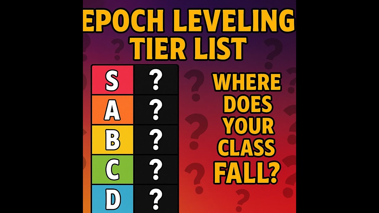 Project Epoch Leveling Tier List &ndash; Is Your Class The Best?