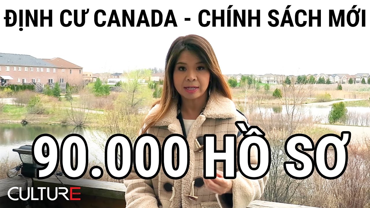 Cập nhật Chính Sách Nhập Cư CANADA mới, CẤP 90.000 hồ sơ Sinh viên và Lao động thành Thường Trú Nhân