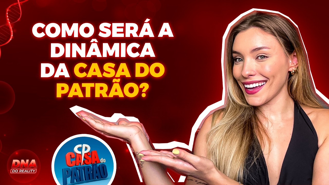 Entenda a din&acirc;mica do Reality A Casa do Patr&atilde;o 