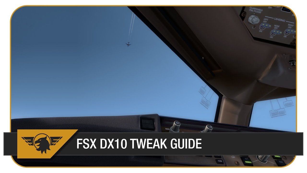 FSX DX10 TWEAK GUIDE 2014