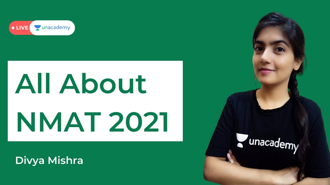 NMAT 2021 : All About NMAT | MBA Exams in India other than CAT | MBA Preparation Unacademy