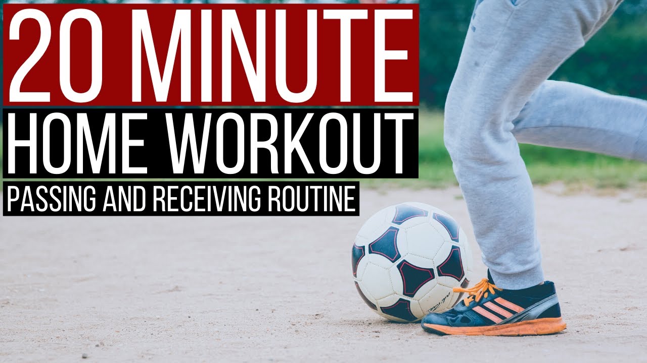 20 Minute Home Workout For Footballers - passing and receiving drills you can do at home