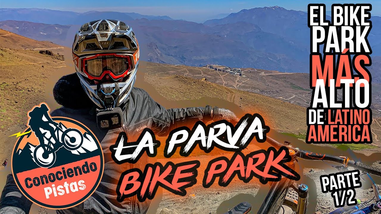 El Bike Park Mas Alto de Latinoamérica 😲 - Conociendo Pistas: La Parva Bike Park (1/2) MTB DH/Enduro