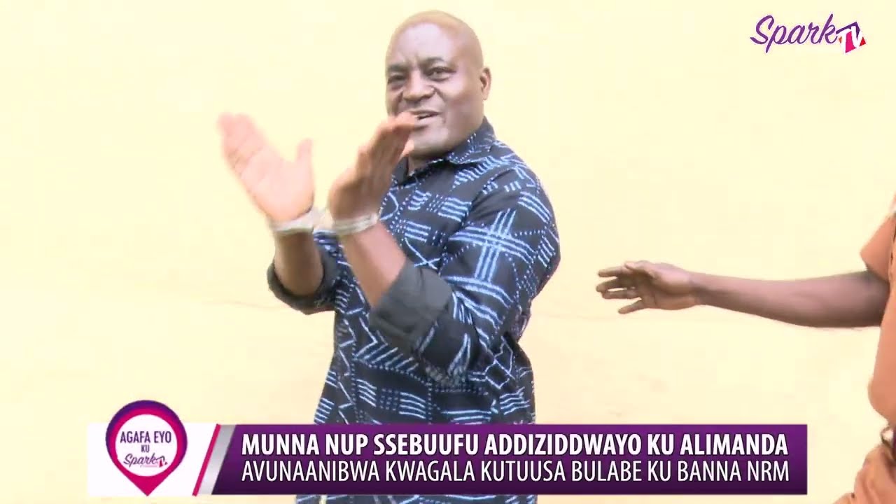 MUNNA NUP SSEBUUFU ADDIZIDWAYO KU ALIMANDA: Avunaanibwa kwagala kutuusa bulabe ku banna NRM