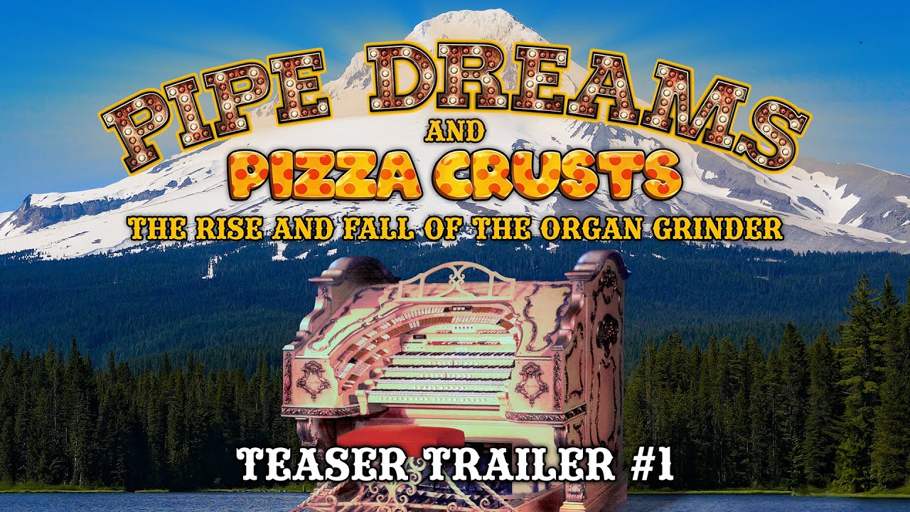 Pipe Dreams and Pizza Crusts - The Rise and Fall of the Organ Grinder - Teaser Trailer #1