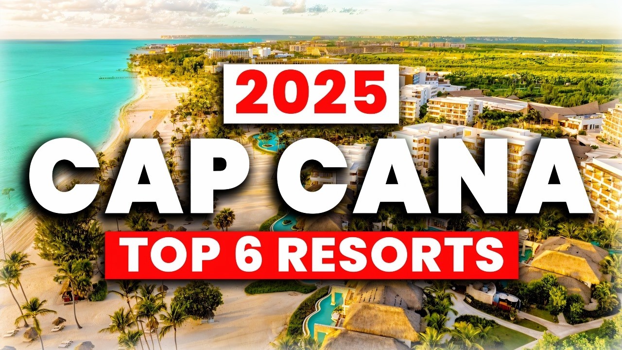 2025 | 5 BEST All-Inclusive Resorts in Cap Cana, Dominican Republic