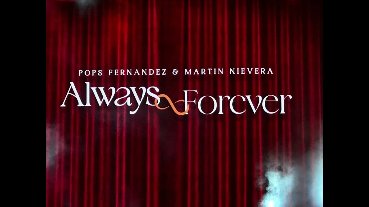Martin Nievera and Pops Fernandez Always and Forever