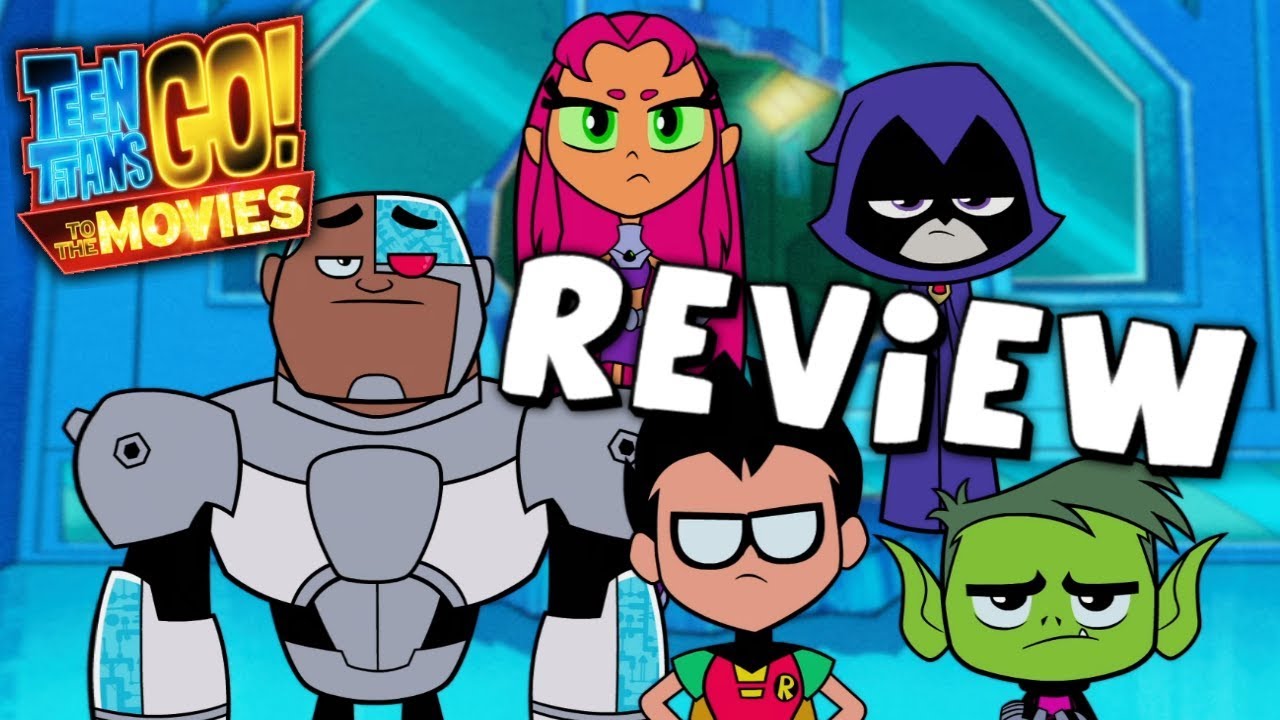 Teen Titans Go to the Movies REVIEW