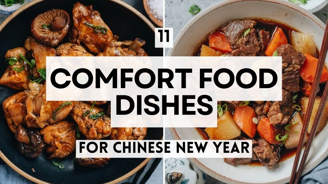 11 Comfort Food Dishes for Chinese New Year  #ChineseNewYear #LunarNewYearFood #ComfortFood