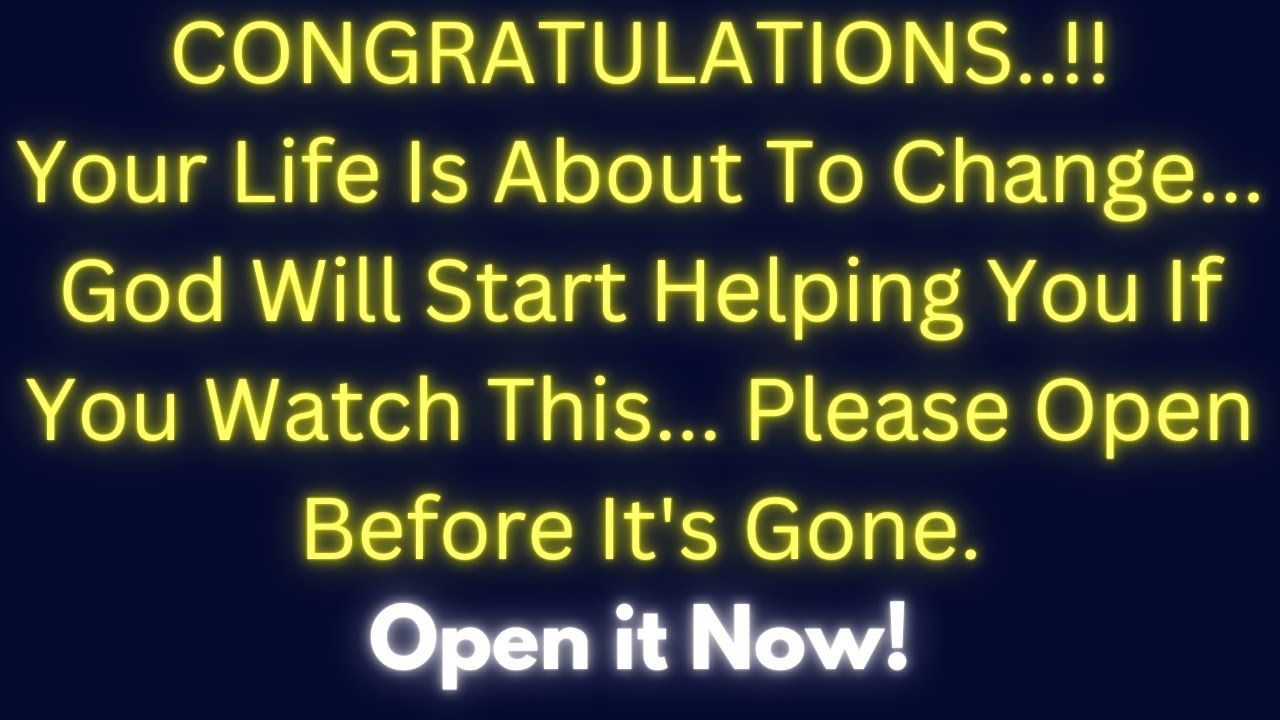 🎉✨ CONGRATULATIONS! 🌟  Your Life Is About To Change    God Will Start Helping You If You Watch This.