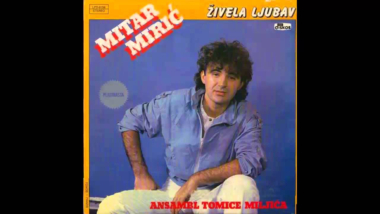 Mitar Miric - Ljubila je prvi put - (Audio 1985) HD