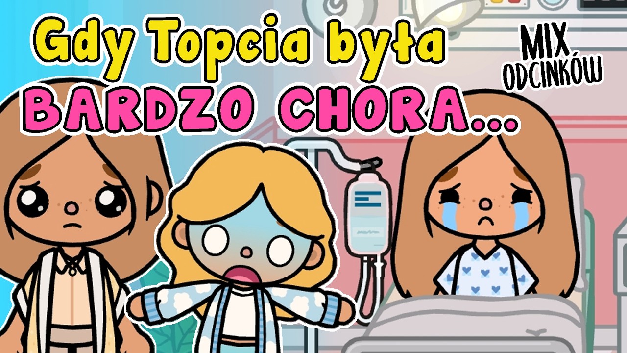 GDY TOPCIA BYŁA BARDZO CHORA 🥺 CAŁA HISTORYJKA TOCA BOCA ✨ TOPIK I TOPCIA Mix odcinków