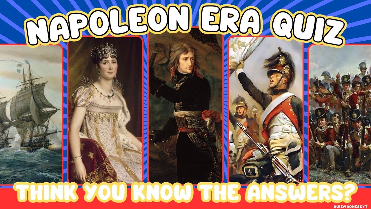 Napoleon Era Quiz | 40 Questions From Easy to Impossible