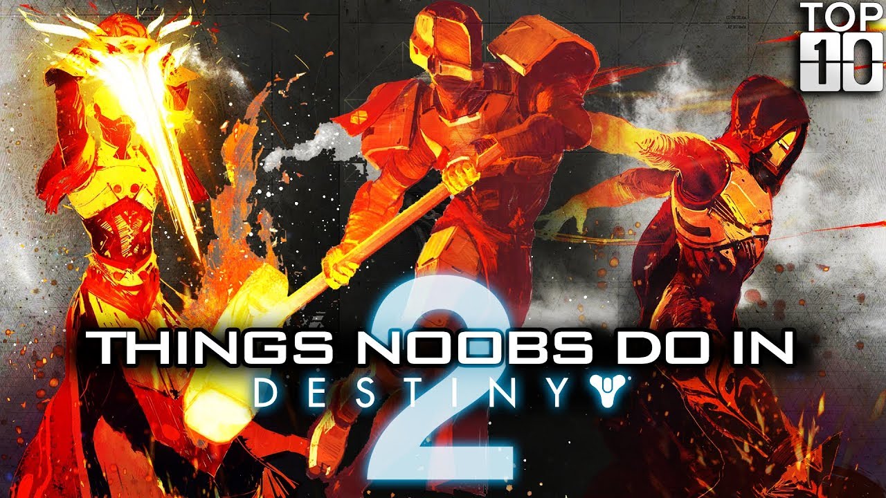 TOP TEN: Things Noobs Do 2!! Funny Destiny 2 Forsaken Bloopers, Fails, And More! (Hilarious!)