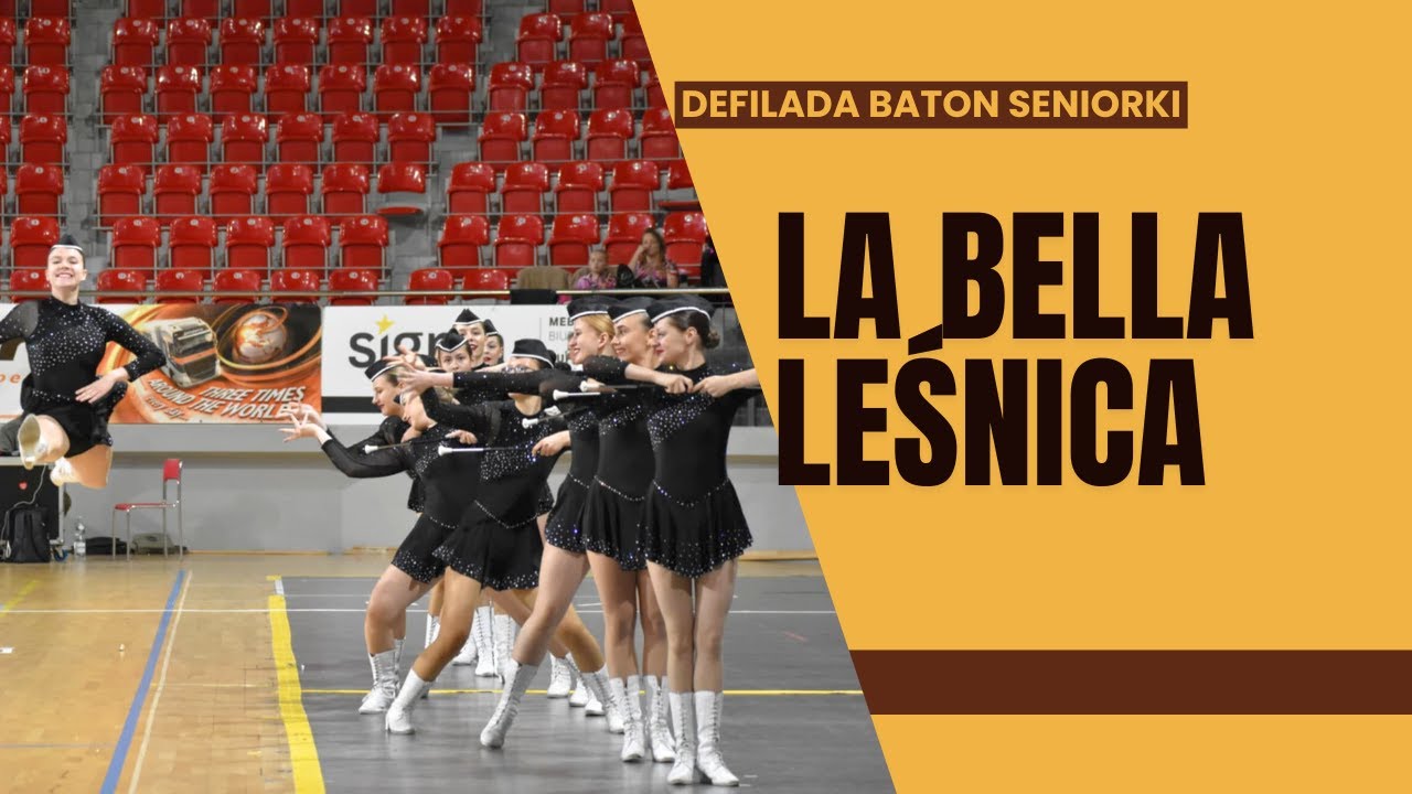 Defilada baton seniorki - La Bella Leśnica