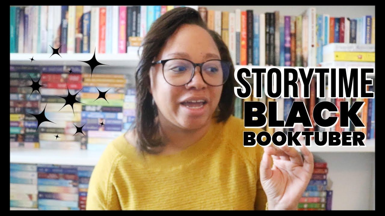 Black Booktuber Storytime ♡
