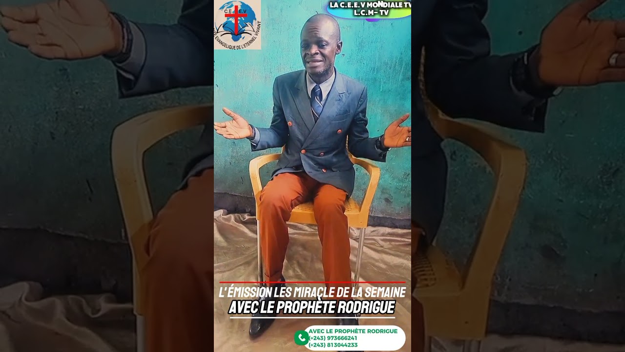 L 'EMISSION : LES MIRACLES DELA SEMAINE AVEC LE PROPHÈTE RODRIGUE KASONGO 