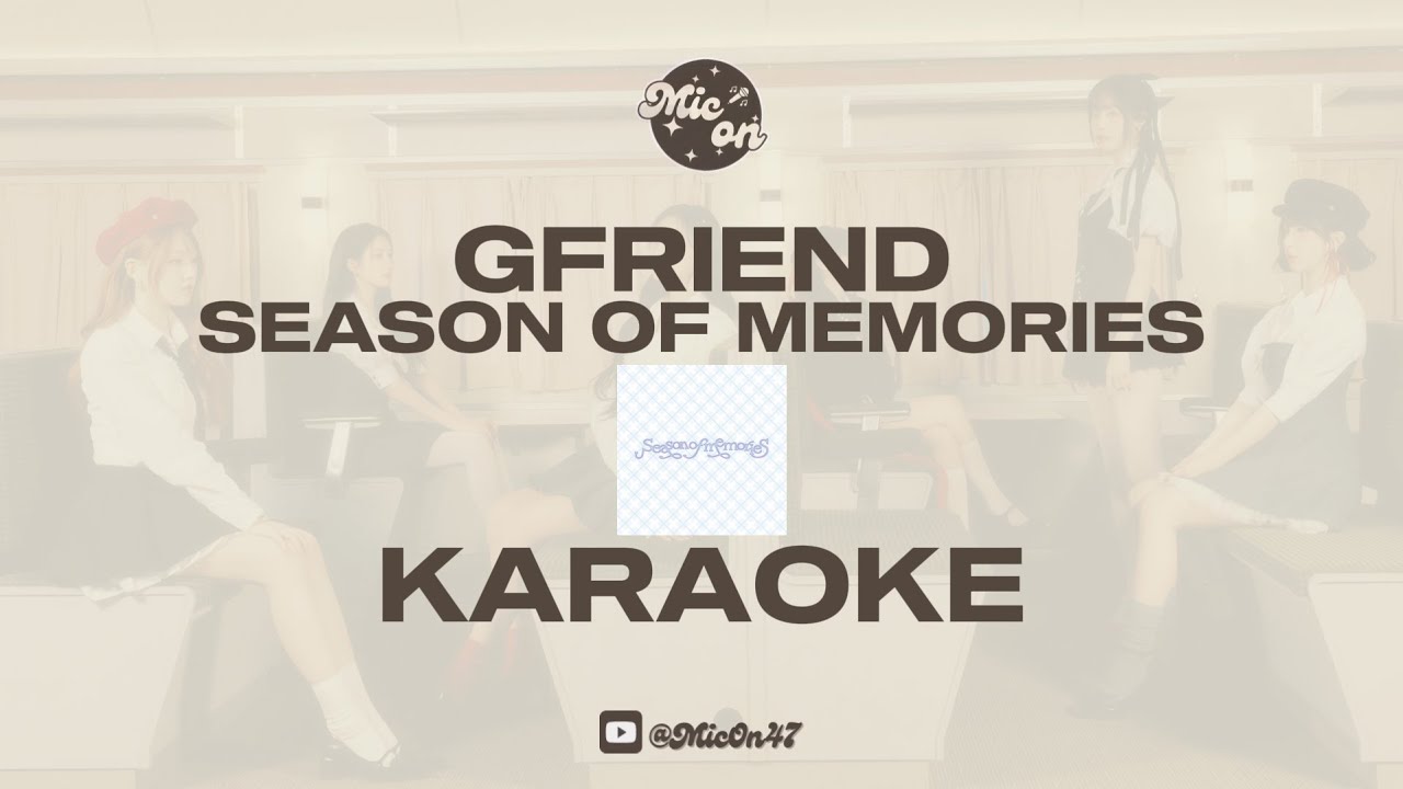 GFRIEND - SEASON OF MEMORIES - KARAOKE