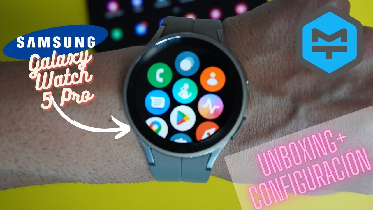 Samsung Galaxy Watch 5 Pro CONFIGURACIÓN + UNBOXING