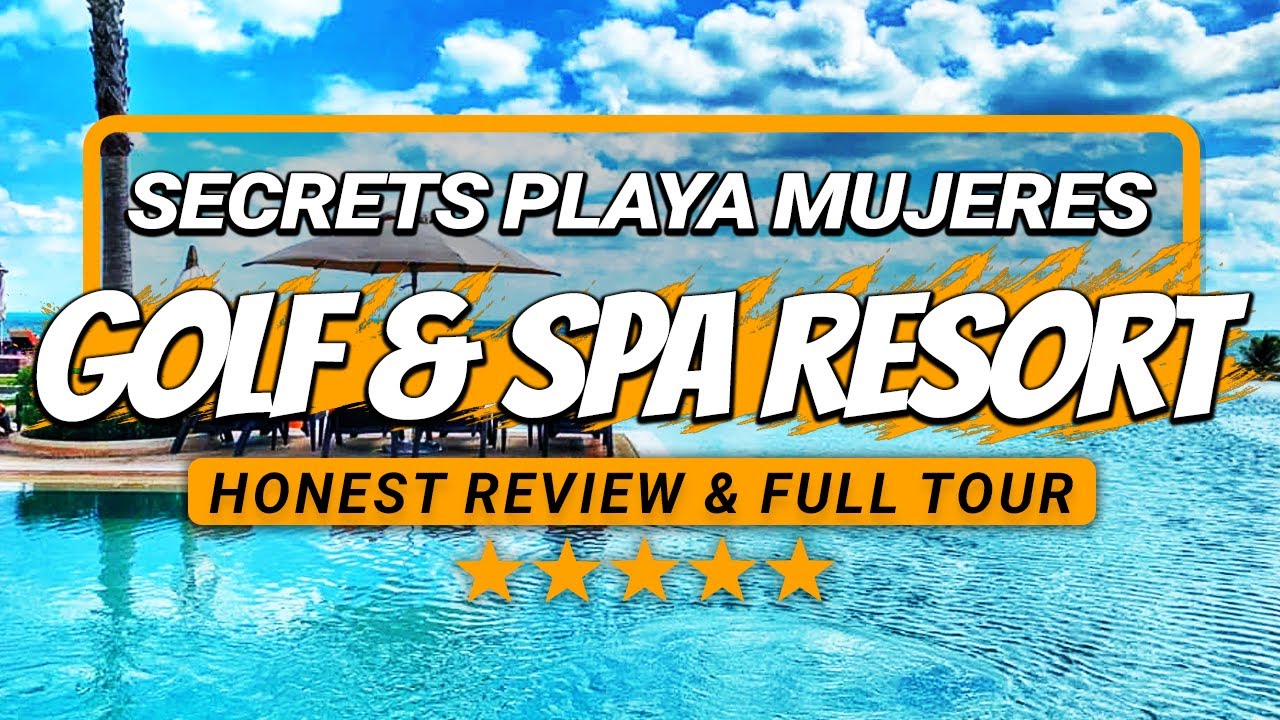 Secrets Playa Mujeres Golf & Spa Resort