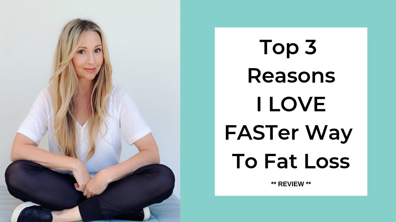 Top 3 Reasons I LOVE FASTer Way to Fat Loss
