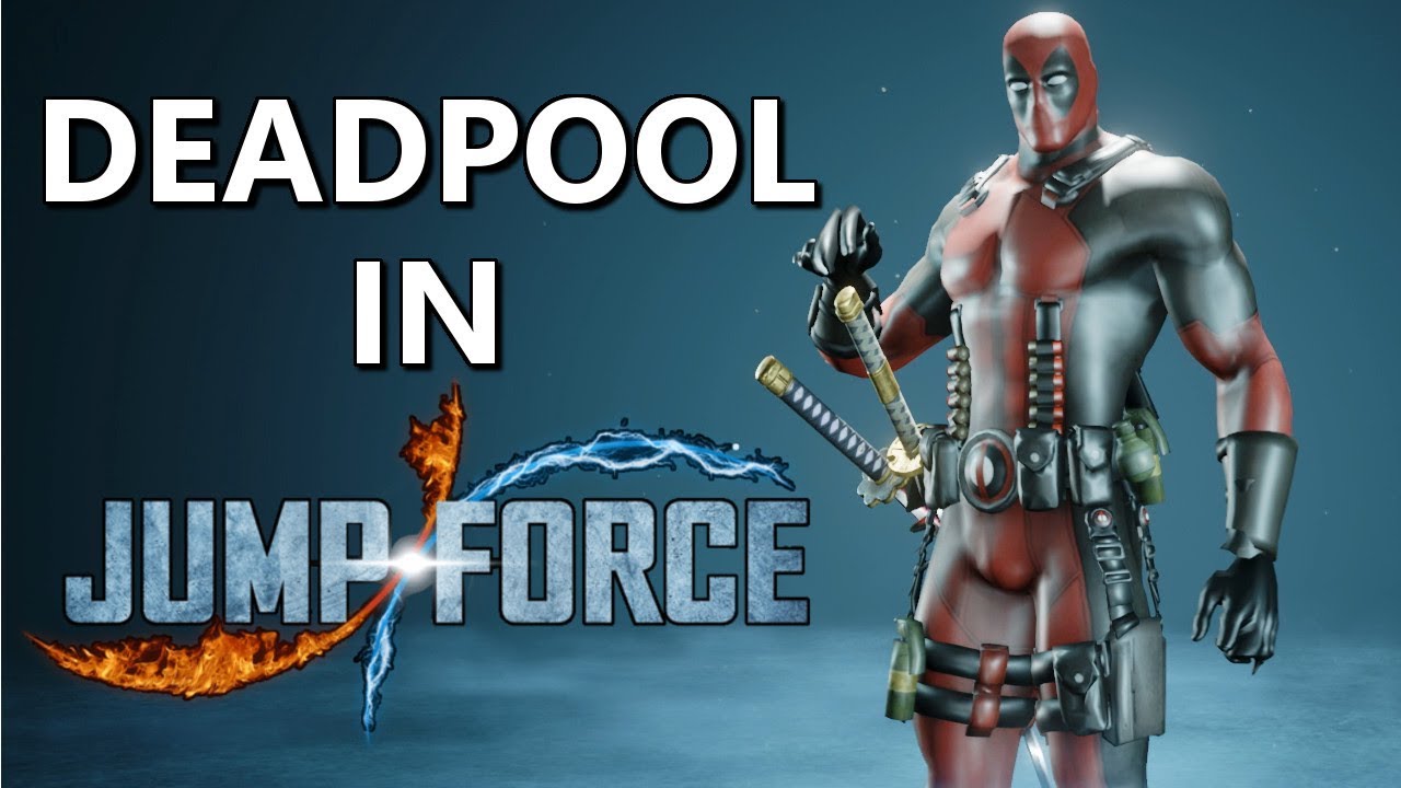 JUMP FORCE MODS DEADPOOL | JUMP FORCE DEADPOOL