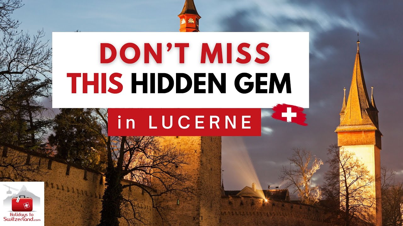 LUCERNE, SWITZERLAND: Things to do and top attractions including a hidden gem!