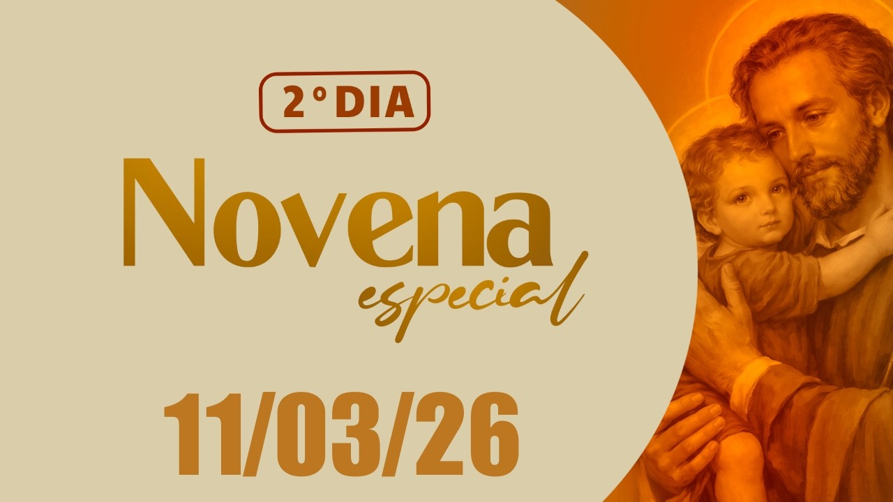 2º dia da Novena Especial a São José - Novena dos Filhos e Filhas de São José - 11/03/2026
