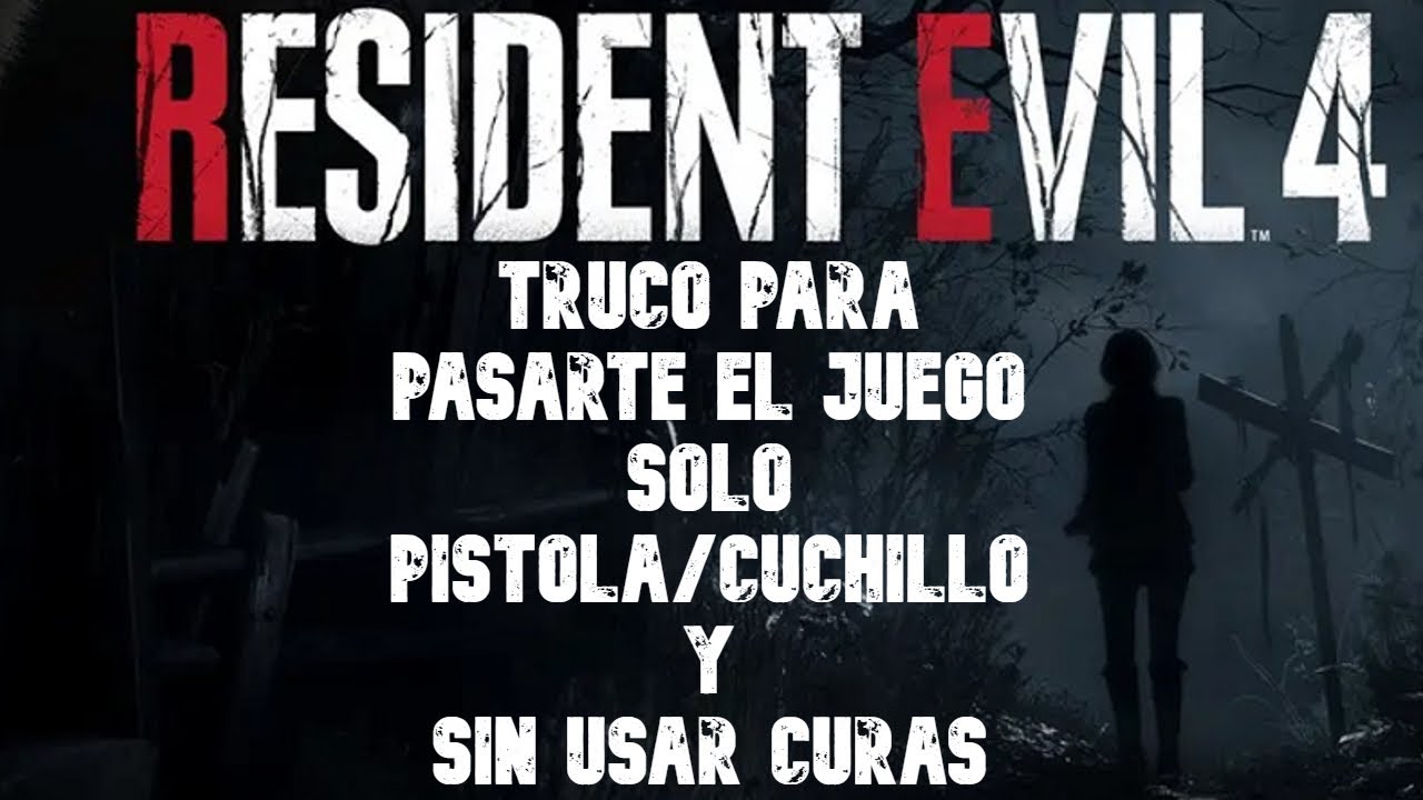 RESIDENT EVIL 4 REMAKE/GAMEPLAY ESPAÑOL/TRUCO SOLO PISTOLA/CUCHILLO Y SIN USAR CURAS