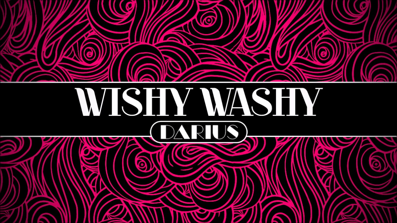 Darius - Wishy Washy