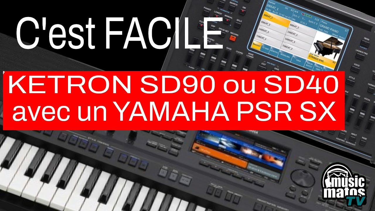 Utiliser le Ketron SD90 ou SD40 avec un Yamaha PSR SX900