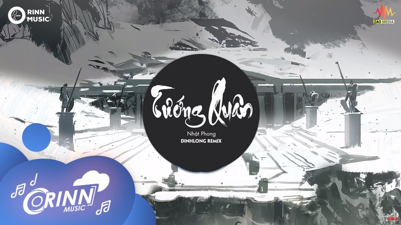 Tướng Quân (Orinn Remix) - Nhật Phong | Nhạc Trẻ Remix Gây Nghiện Hay Nhất