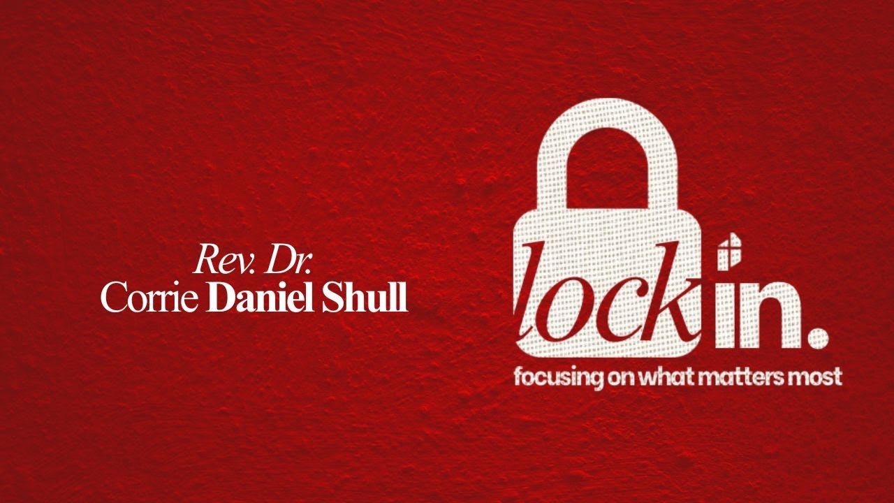 (9AM) Lock-IN 🔐 Virtual Worship Experience with Rev. Dr. Corrie Shull