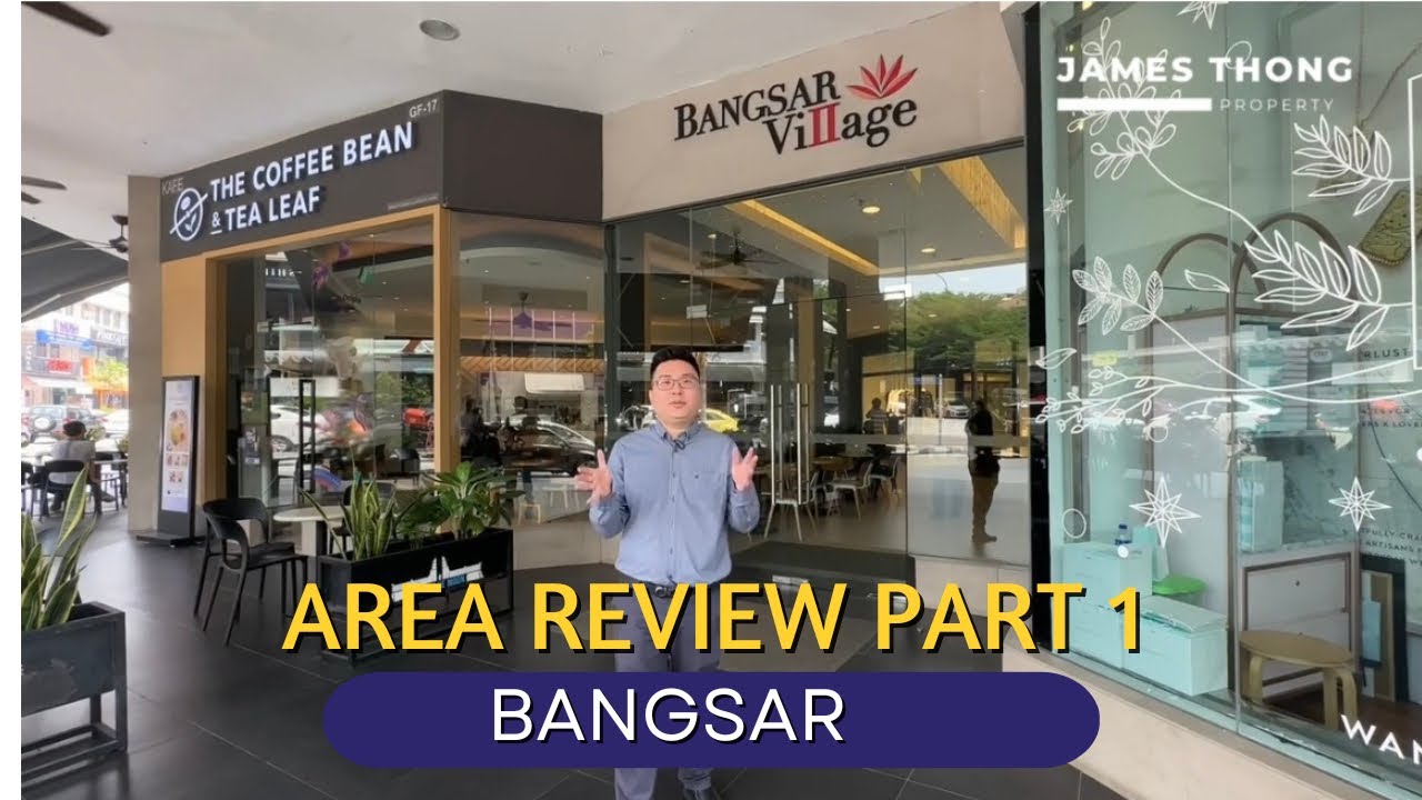Bangsar Area Review Part 1