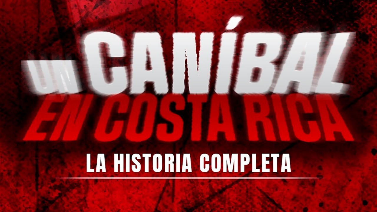 Un caníbal en Costa Rica: La historia completa