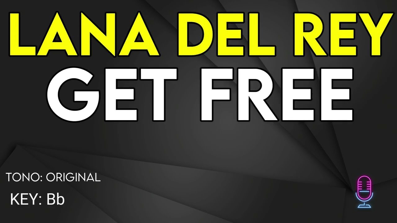Lana Del Rey - Get Free - Karaoke Instrumental