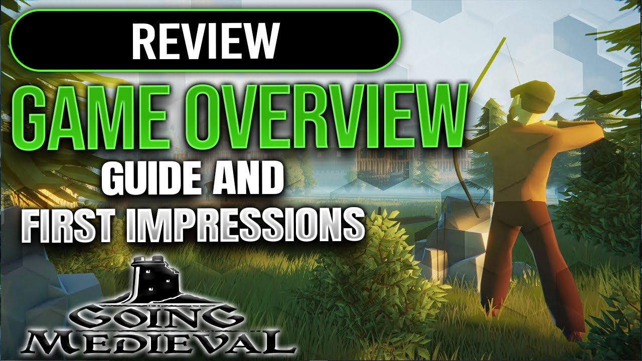 Going Medieval Is The BEST Colony Sim I Played in 2021 Overview Guide & First Impressions Review
