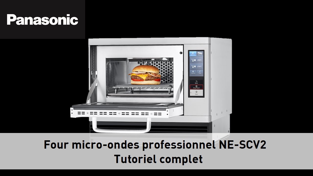 07 Tutoriel Panasonic Four micro-ondes professionnel NE SCV2, Vidéo complète
