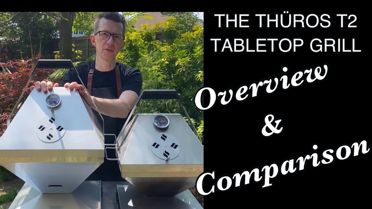 THÜROS T2 Tabletop Grill - Overview & Comparison