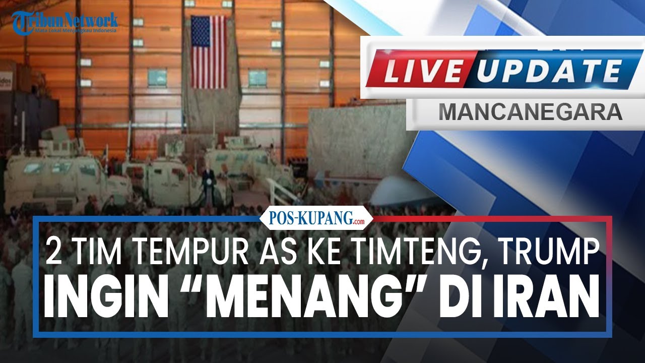 🔴Dua Tim Tempur AS ke Timteng, Analis: Trump Ingin “Menang” di Iran