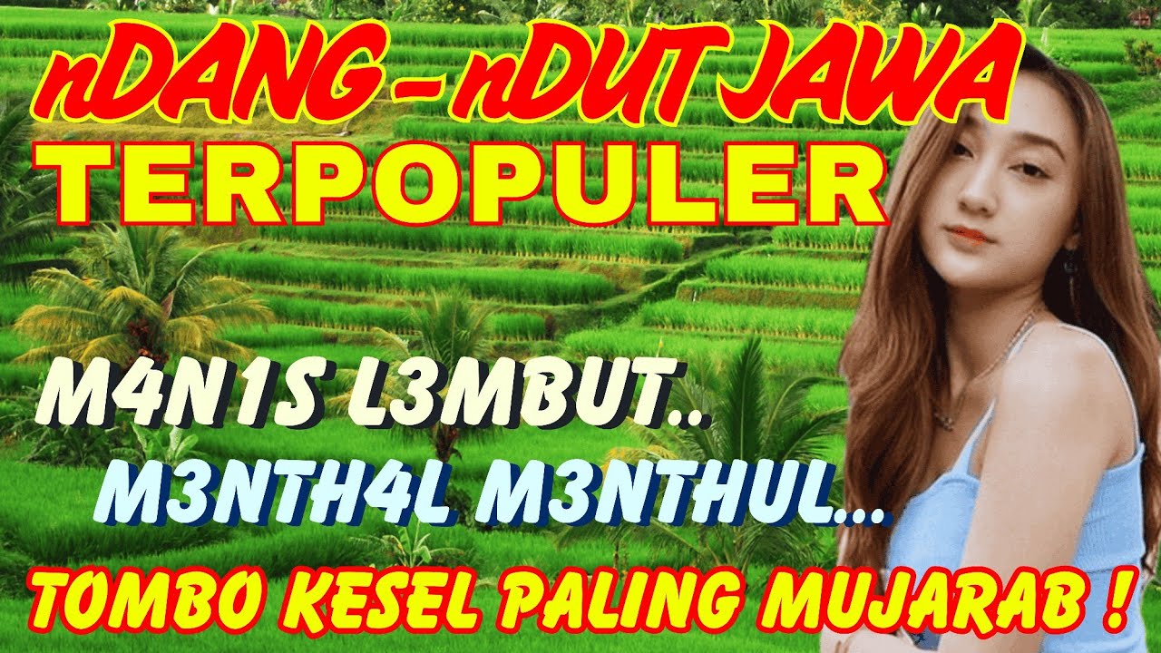 DANGDUT JAWA TERPOPULER | MANIS LEMBUT LURR ~ KENDHANG E MENTHAL-MENTUL | TOMBO KESEL PALING MUJARAB