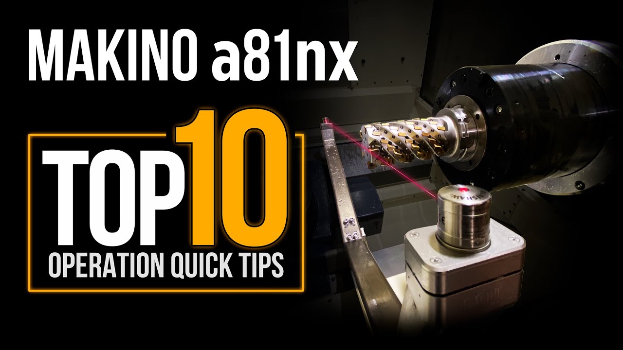 60HP Makino a81nx Horizontal Machining Center | TOP 10 Operation Quick Tips