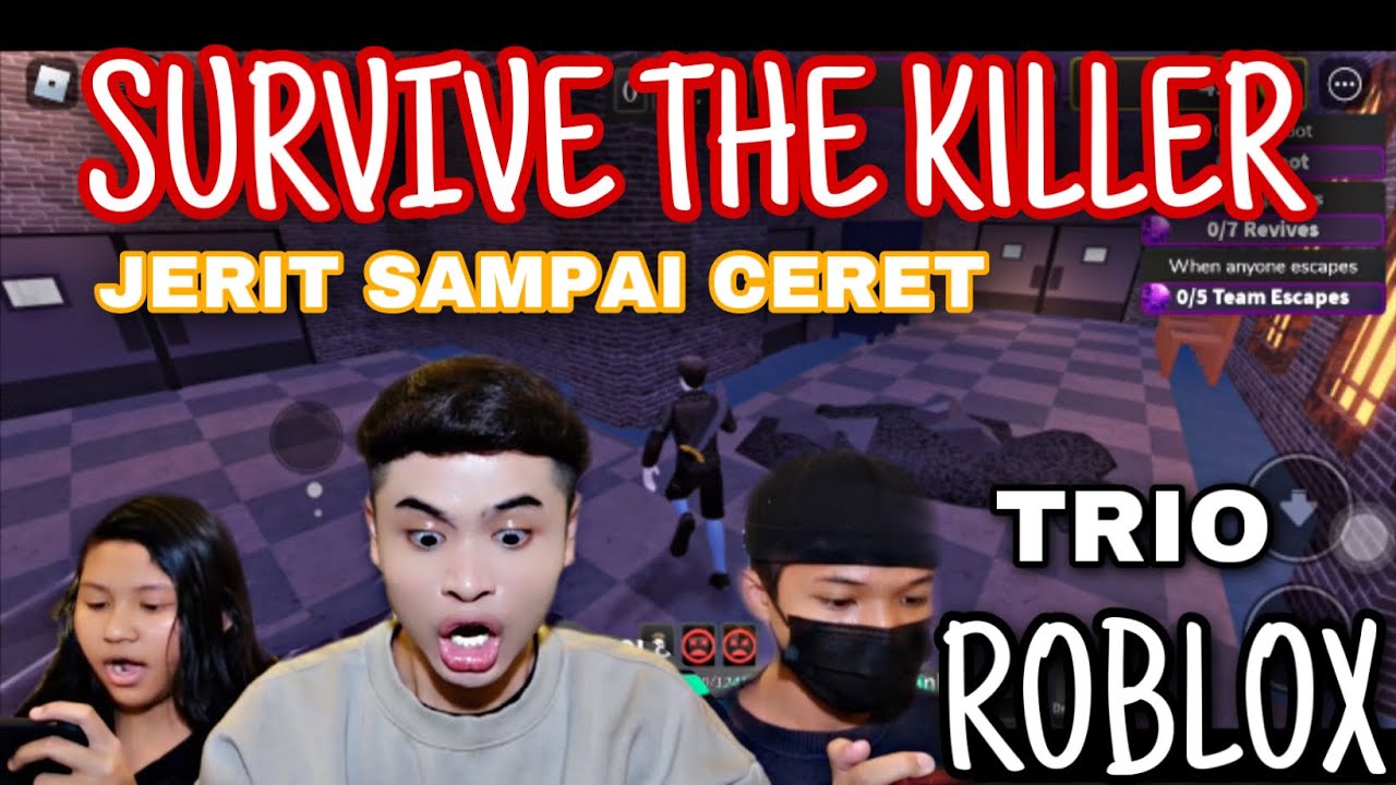 ROBLOX❗️| SURVIVE THE K1LLER 😱 | MAIN DENGAN ILHAM&WAWA JERIT SAMPAI CERET 🥲❗️