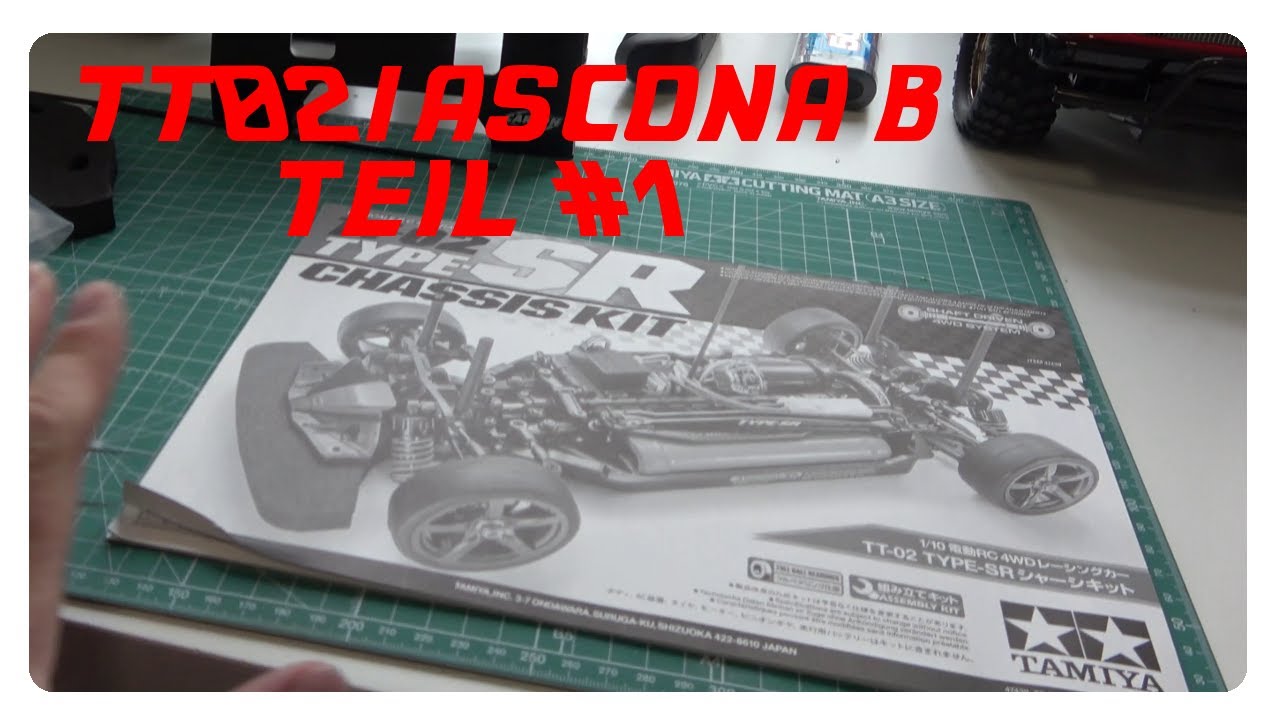 Tamiya TT-02 SR Ascona B Sport - Aufbau Teil#1: Einleitung und wie ist der genaue Plan ?!?